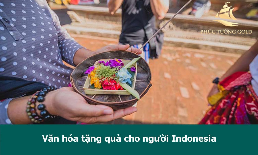 tặng-quà-cho-người-Indonesia-như-thế-nào